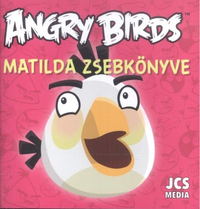 ANGRY BIRDS: MATILDA ZSEBKÖNYVE