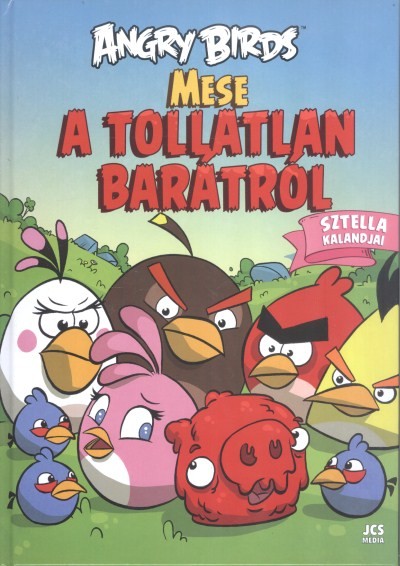 Angry Birds: Mese a tollatlan barátról