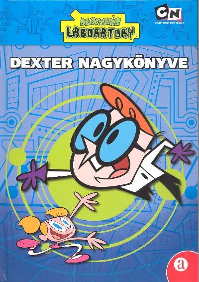 DEXTER NAGYKÖNYVE /DEXTER`S LABORATORY