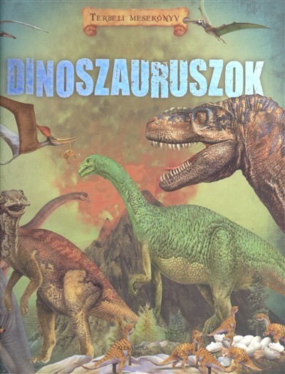 DINOSZAURUSZOK /TÉRBELI MESEKÖNYV