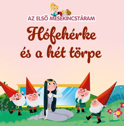 Hófehérke és a hét törpe - Az első mesekincstáram 2.