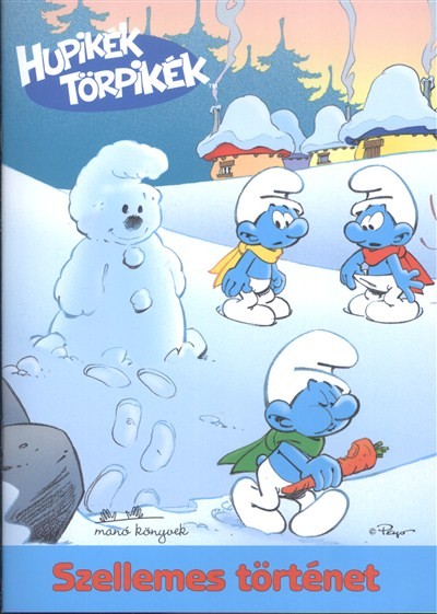 HUPIKÉK TÖRPIKÉK /SZELLEMES TÖRTÉNET