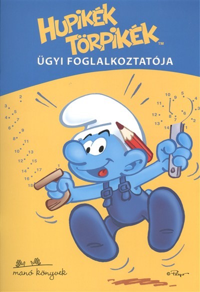 HUPIKÉK TÖRPIKÉK /ÜGYI FOGLALKOZTATÓJA