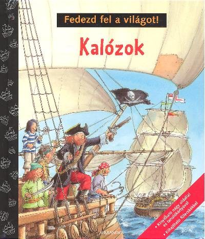KALÓZOK /FEDEZD FEL A VILÁGOT!