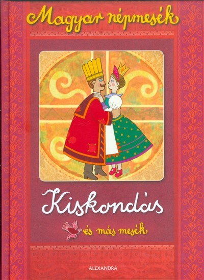 Kiskondás és más mesék /Magyar népmesék