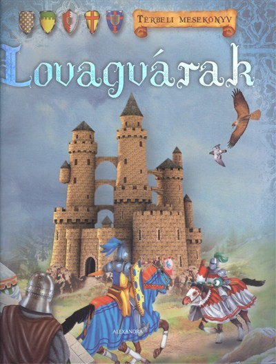 Lovagvárak /Térbeli mesekönyv