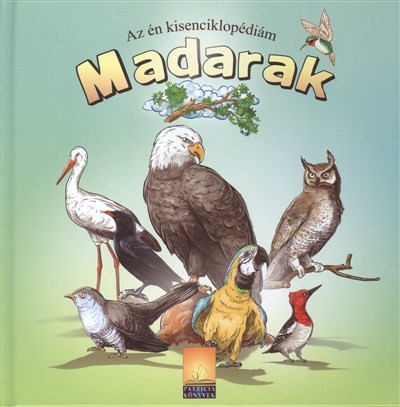 Madarak /Az én kisenciklopédiám