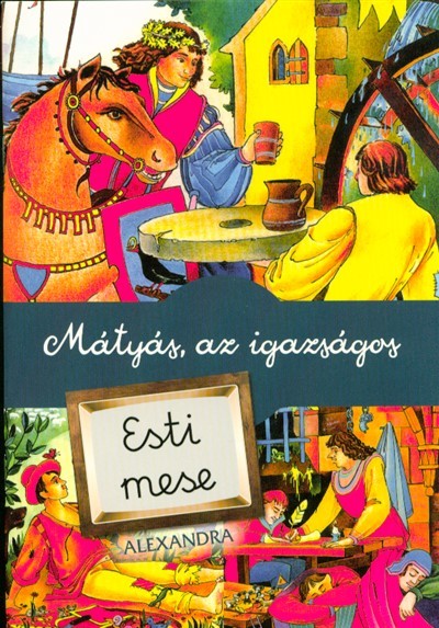 Mátyás, az igazságos - Esti mese