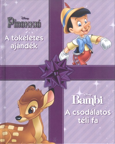 Pinokkió: A tökéletes ajándék - Bambi: A csodálatos téli fa /Disney karácsonyi mesék 2.