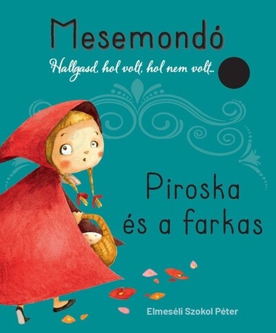 Piroska és a farkas - Mesemondó