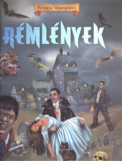 Rémlények /Térbeli mesekönyv