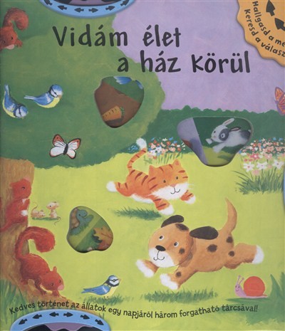 Vidám élet a ház körül /Hallgasd a mesét! keresd a választ!