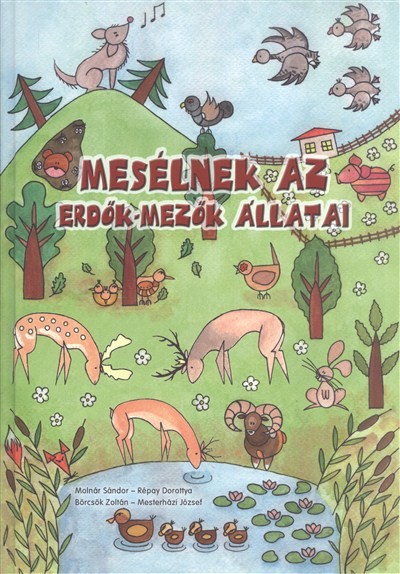 MESÉLNEK AZ ERDŐK-MEZŐK ÁLLATAI