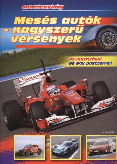 MESÉS AUTÓK - NAGYSZERŰ VERSENYEK /45 MATRICÁVAL ÉS POSZTERREL!