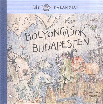 Bolyongások Budapesten /Két egér kalandjai