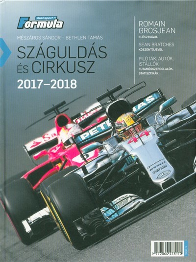 SZÁGULDÁS ÉS CIRKUSZ 2017-2018. /PILÓTÁK, AUTÓK, ISTÁLLÓK, FUTAMÖSSZEFOGLALÓK, STATISZTIKÁK