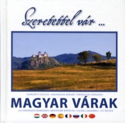SZERETETTEL VÁR... MAGYAR VÁRAK /8 NYELVEN