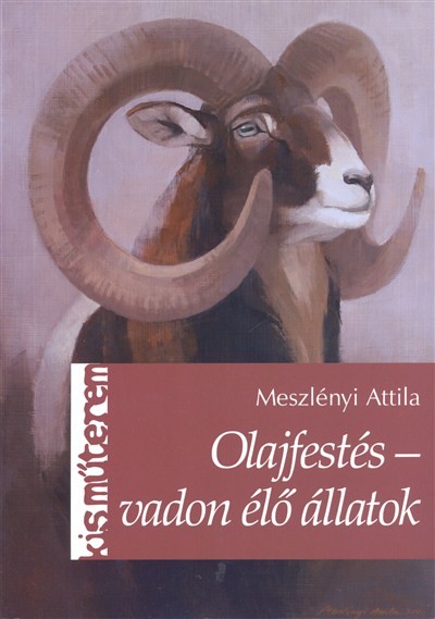 Olajfestés - vadon élő állatok /Kis műterem