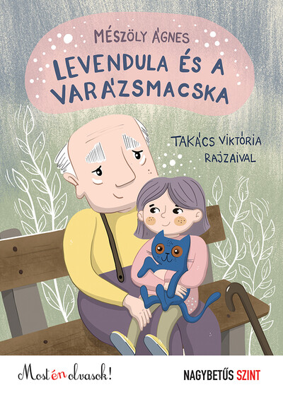 Levendula és a varázsmacska - Most én olvasok! NAGYBETŰS SZINT