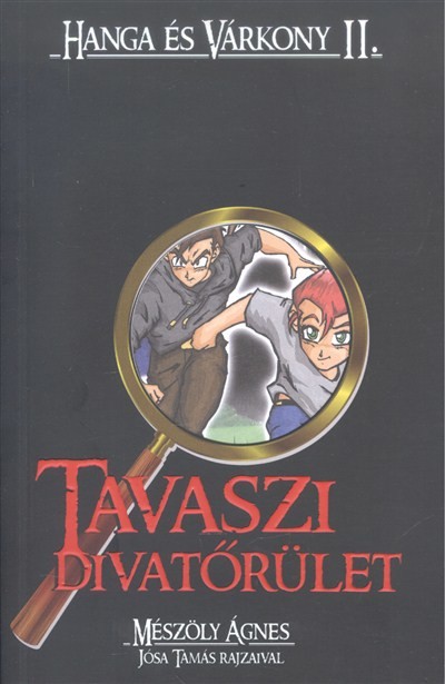 TAVASZI DIVATŐRÜLET /HANGA ÉS VÁRKONY II.