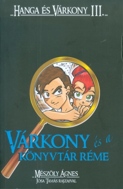 Várkony és a könyvtár réme /Hanga és Várkony III.