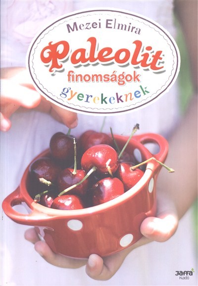 Paleolit finomságok gyerekeknek