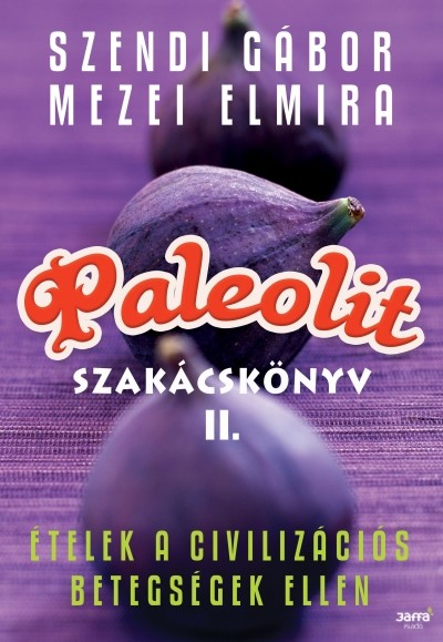 Paleolit szakácskönyv II.