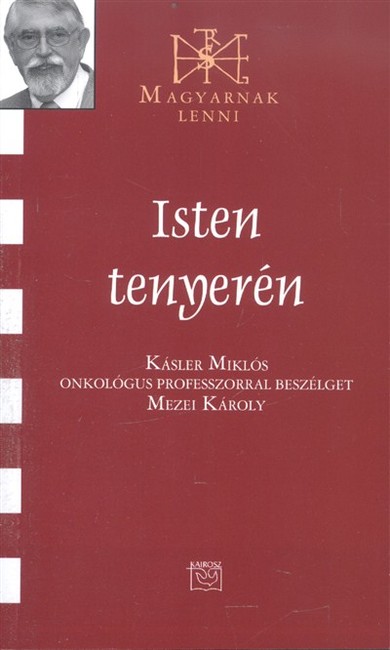 Isten tenyerén /Magyarnak lenni CXIX.