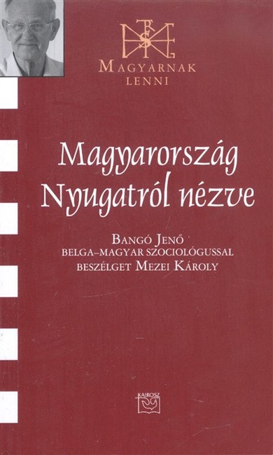 MAGYARORSZÁG NYUGATRÓL NÉZVE /MAGYARNAK LENNI CXVI.