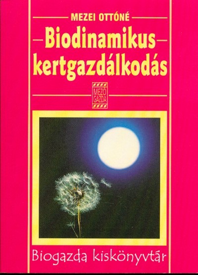 Biodinamikus kertgazdálkodás /Biogazda kiskönyvtár
