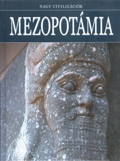 MEZOPOTÁMIA /NAGY CIVILIZÁCIÓK 3.