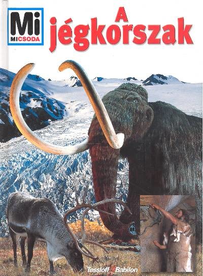 A JÉGKORSZAK /MI MICSODA 88.