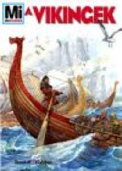 A VIKINGEK /MI MICSODA 51.