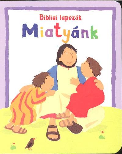 MIATYÁNK /BIBLIAI LAPOZÓK