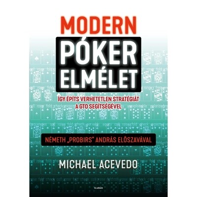 Modern pókerelmélet - Így építs verhetetlen stratégiát a GTO segítségével