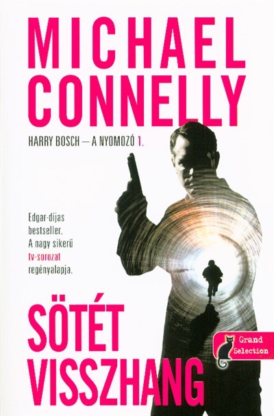 Sötét visszhang /Harry Bosch - A nyomozó 1.