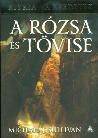 A Rózsa és Tövise /Riyria - A kezdetek 2.