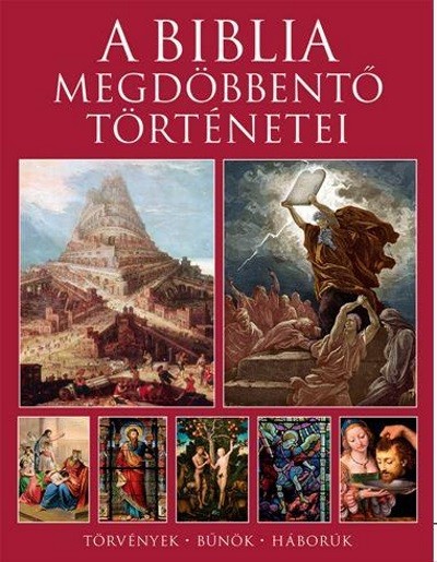 A Biblia megdöbbentő történetei