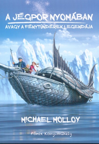 A jégpor nyomában - Avagy a fénytündérek legendája