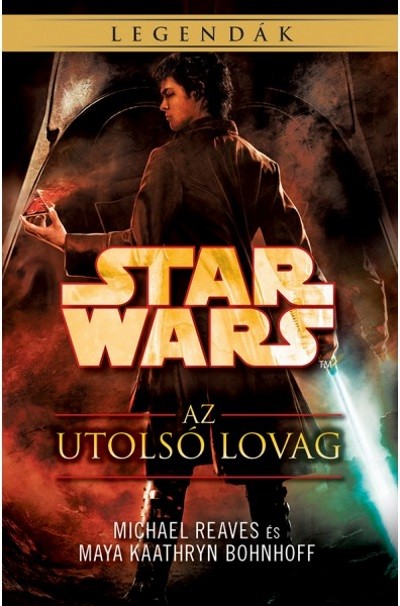 Star Wars Legendák: Az utolsó lovag