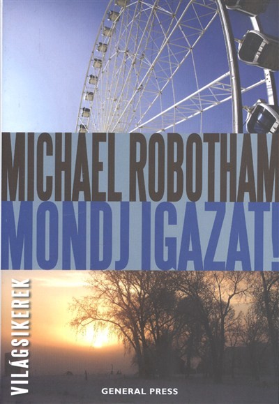 MONDJ IGAZAT! /VILÁGSIKEREK