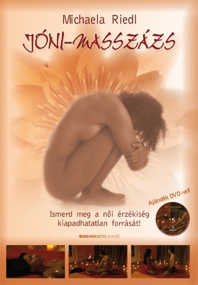 Jóni-masszázs /Ismerd meg a női érzékiség kiapadhatatlan forrását! + DVD