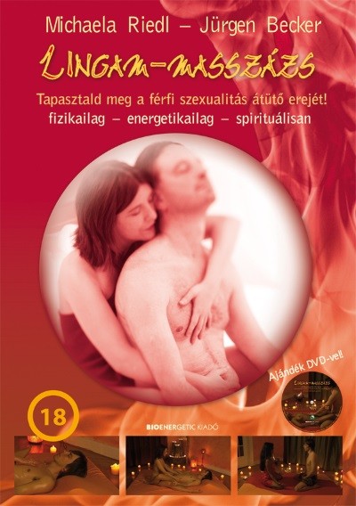 Lingam-masszázs /Tapasztald meg a férfi szexualitás átütő erejét! + Ajándék DVD-vel!