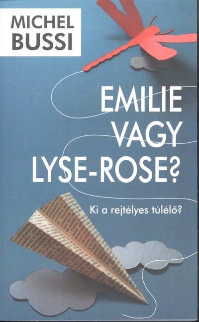 Emilie vagy Lyse-Rose?