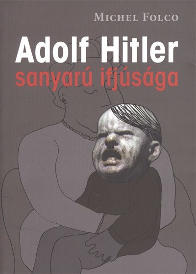 ADOLF HITLER SANYARÚ IFJÚSÁGA