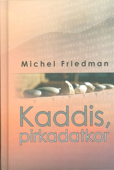 Kaddis, pirkadatkor