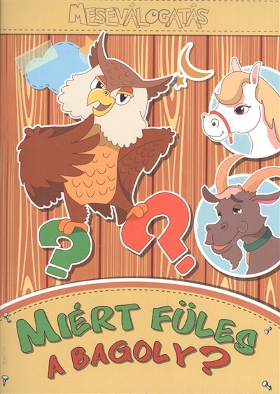 MIÉRT FÜLES A BAGOLY? /MESEVÁLOGATÁS