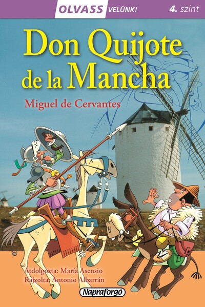 Don Quijote de la Mancha - Olvass velünk! (4. szint)