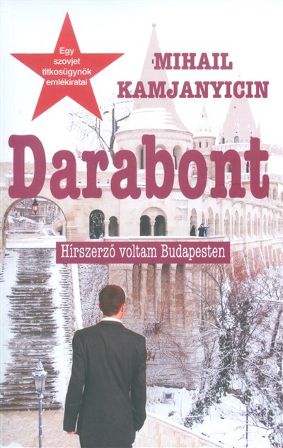 DARABONT /HÍRSZERZŐ VOLTAM BUDAPESTEN