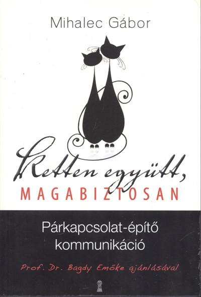 Ketten együtt, magabiztosan /Párkapcsolat-építő kommunikáció